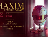 An Exclusive and Prestigious Party By MAXIM will Take Place in Montreal During Grand Prix Weekend